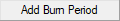 Add Burn Period Button