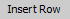 Insert Row button.